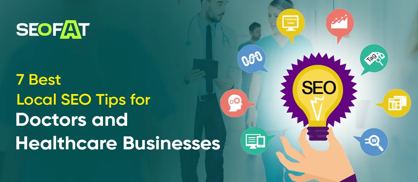 7 Best Local SEO Tips for Doctors and Healthcare Businesses
