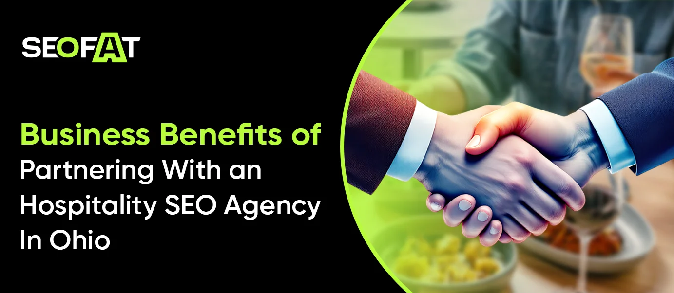 Business Benefits of Partnering With an Hospitality SEO Agency In Ohio
