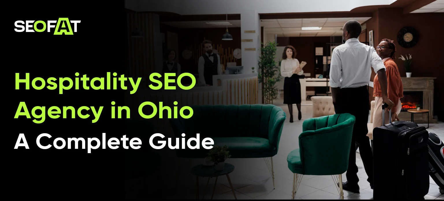 Hospitality SEO Agency in Ohio: A Complete Guide
