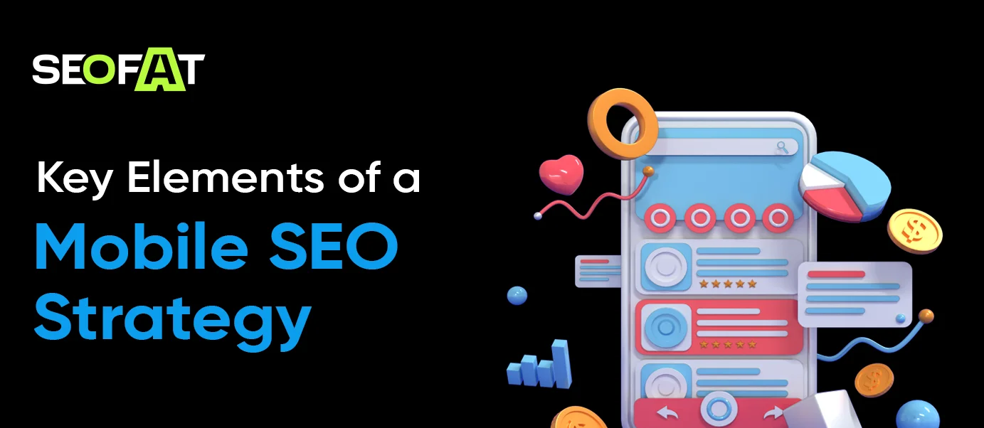 Key Elements of a Mobile SEO Strategy