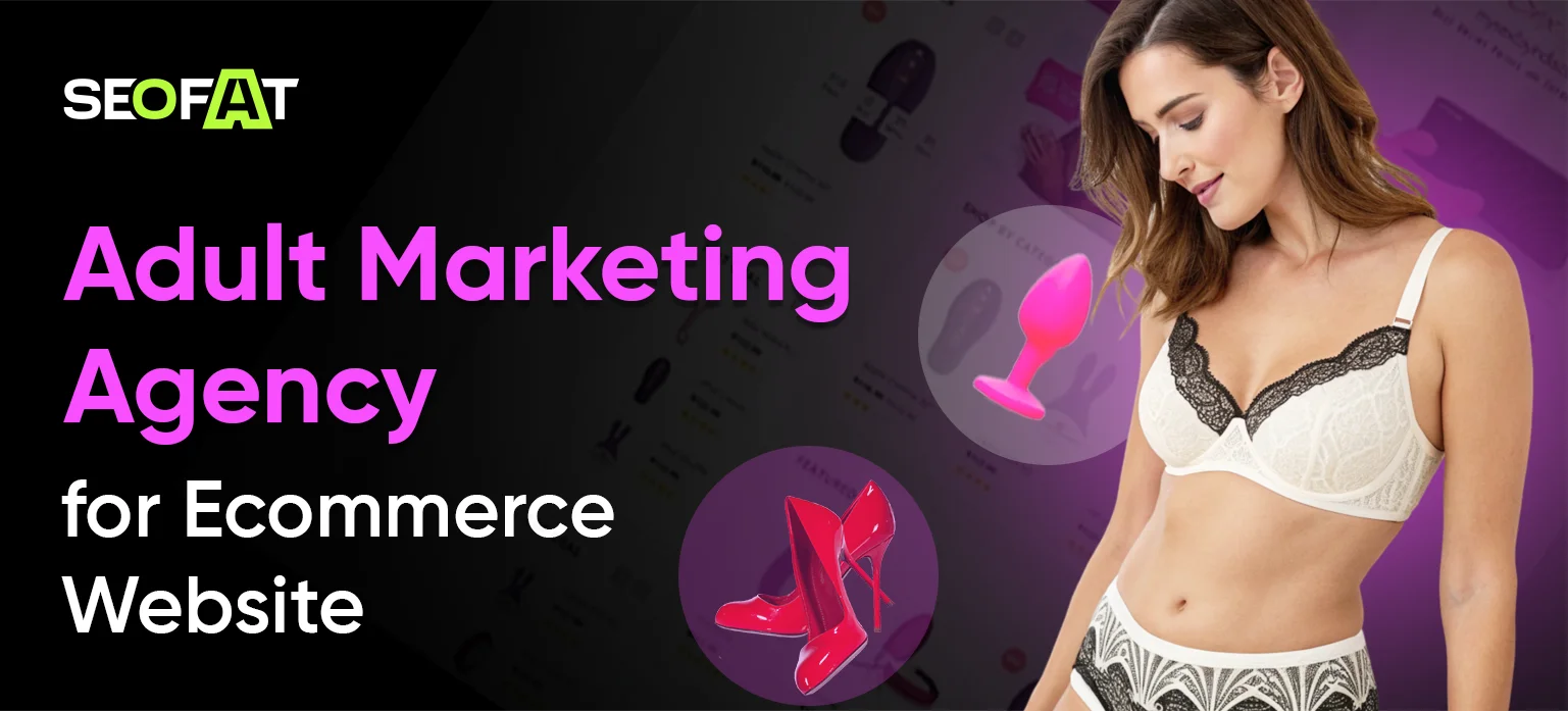 Adult Marketing Agency for Ecommerce Website