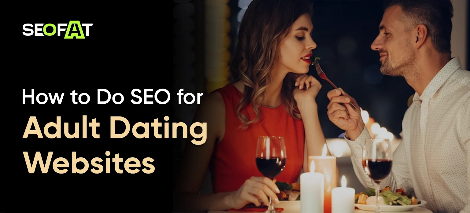 How to Do SEO for Adult Dating Websites