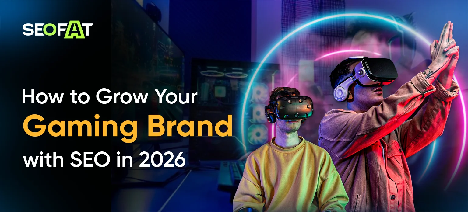 How to Grow Your Gaming Brand with SEO in 2026