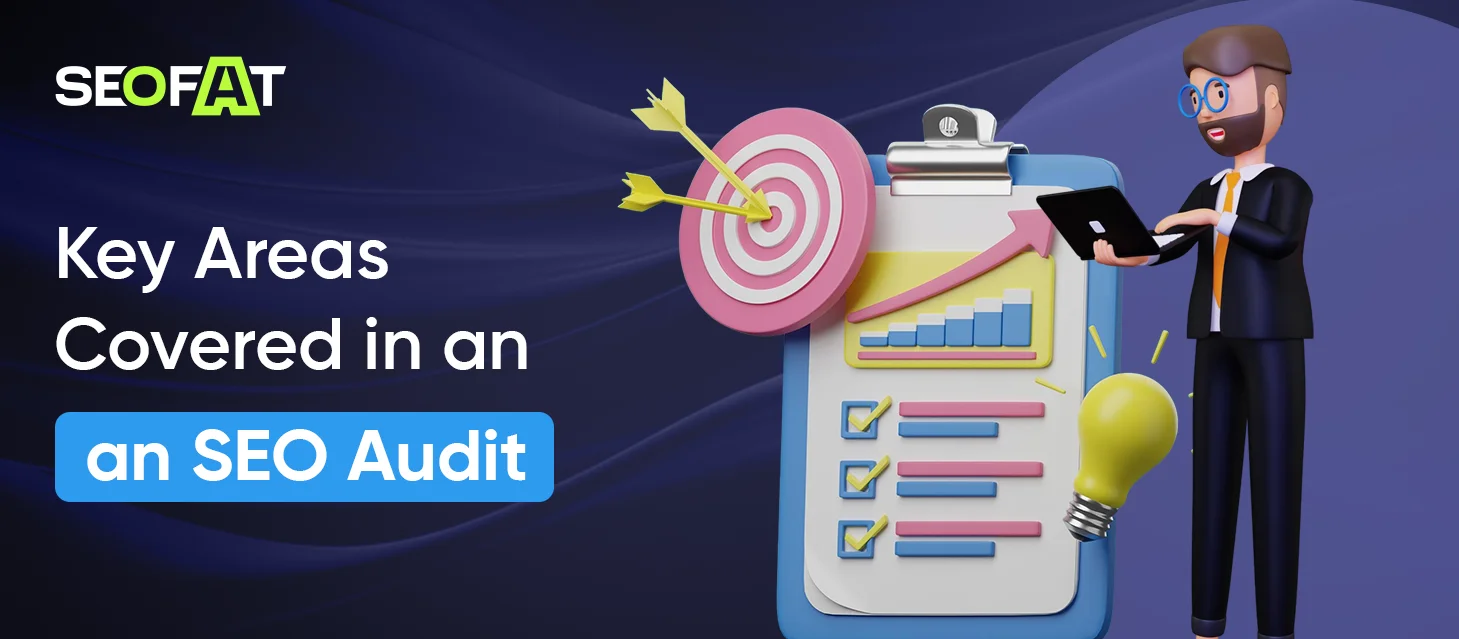 Key Areas Covered in an SEO Audit