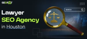 Lawyer SEO Agency in Houston