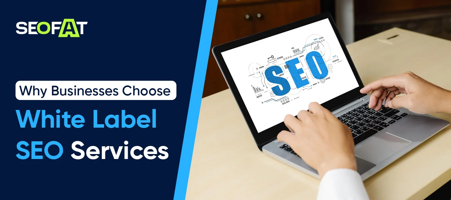 Why Businesses Choose White Label SEO Services