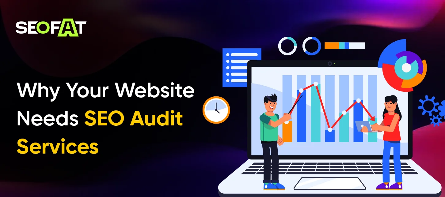 Why Your Website Needs SEO Audit Services
