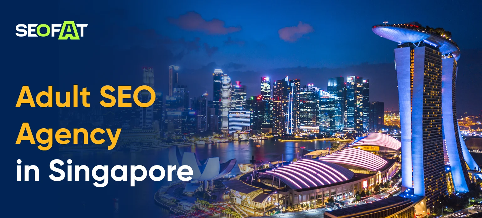 Adult SEO Agency in Singapore