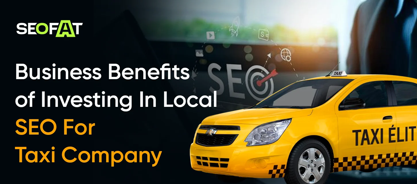 Business Benefits Of Investing In Local SEO For Taxi Company
