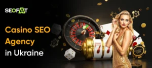 Casino SEO Agency in Ukraine