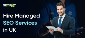 Hire Managed SEO Services in UK