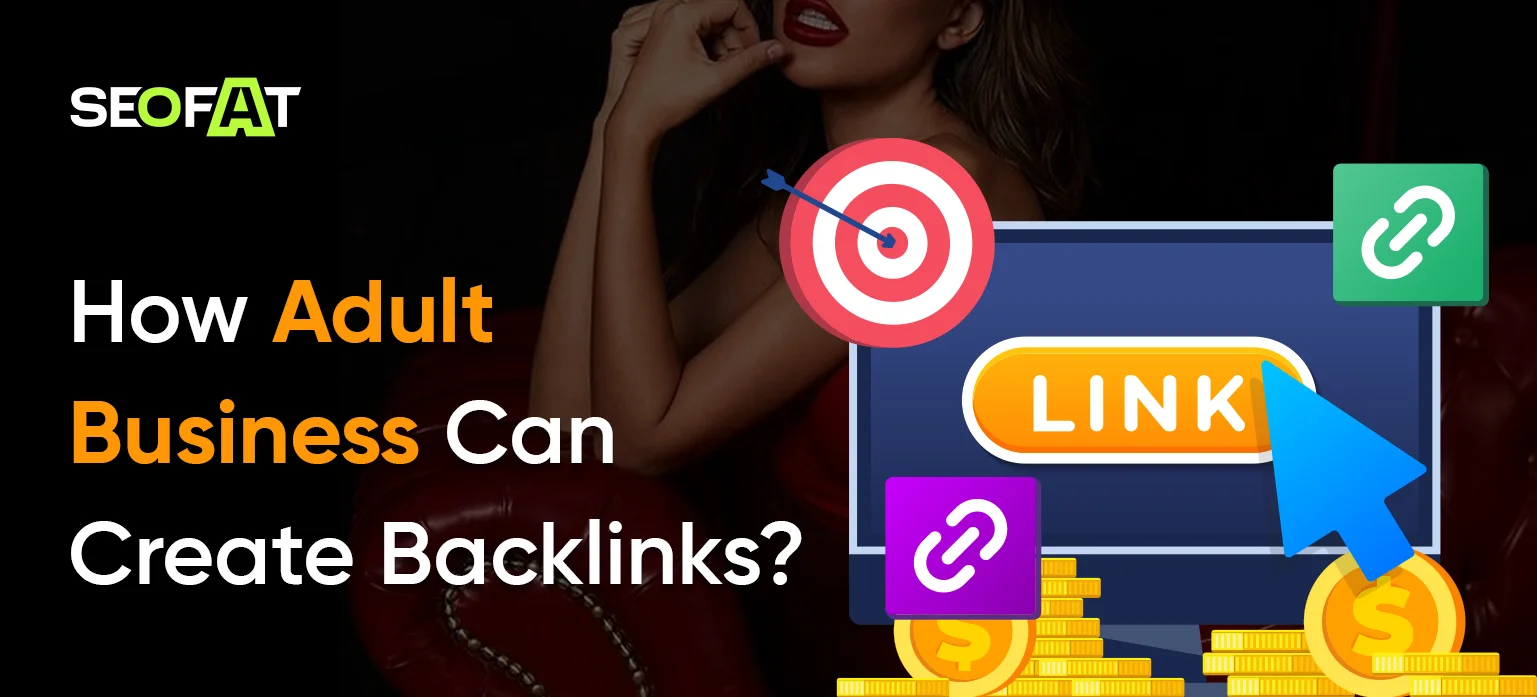 How Adult Business Can Create Backlinks