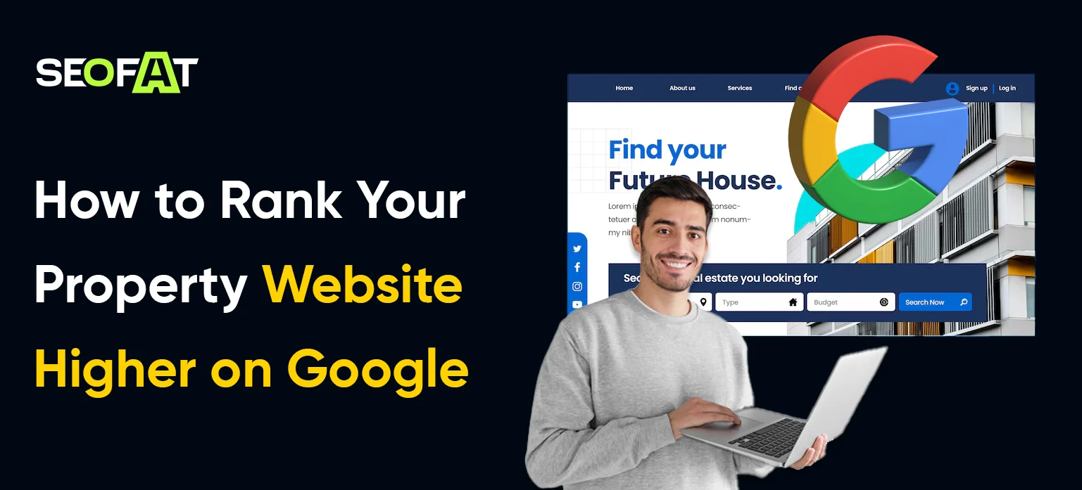 How to Rank Your Property Website Higher on Google