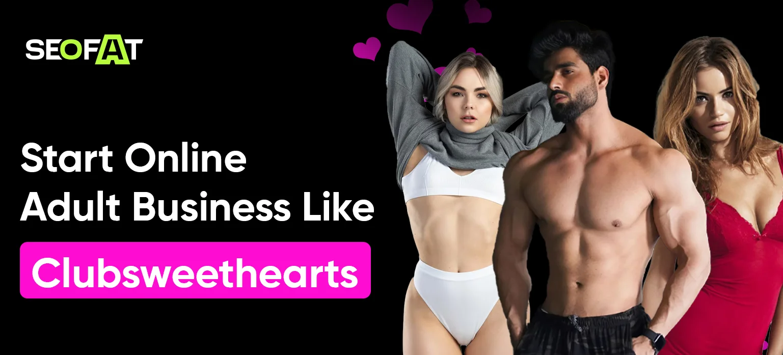 Start Online Adult Business Like Clubsweethearts