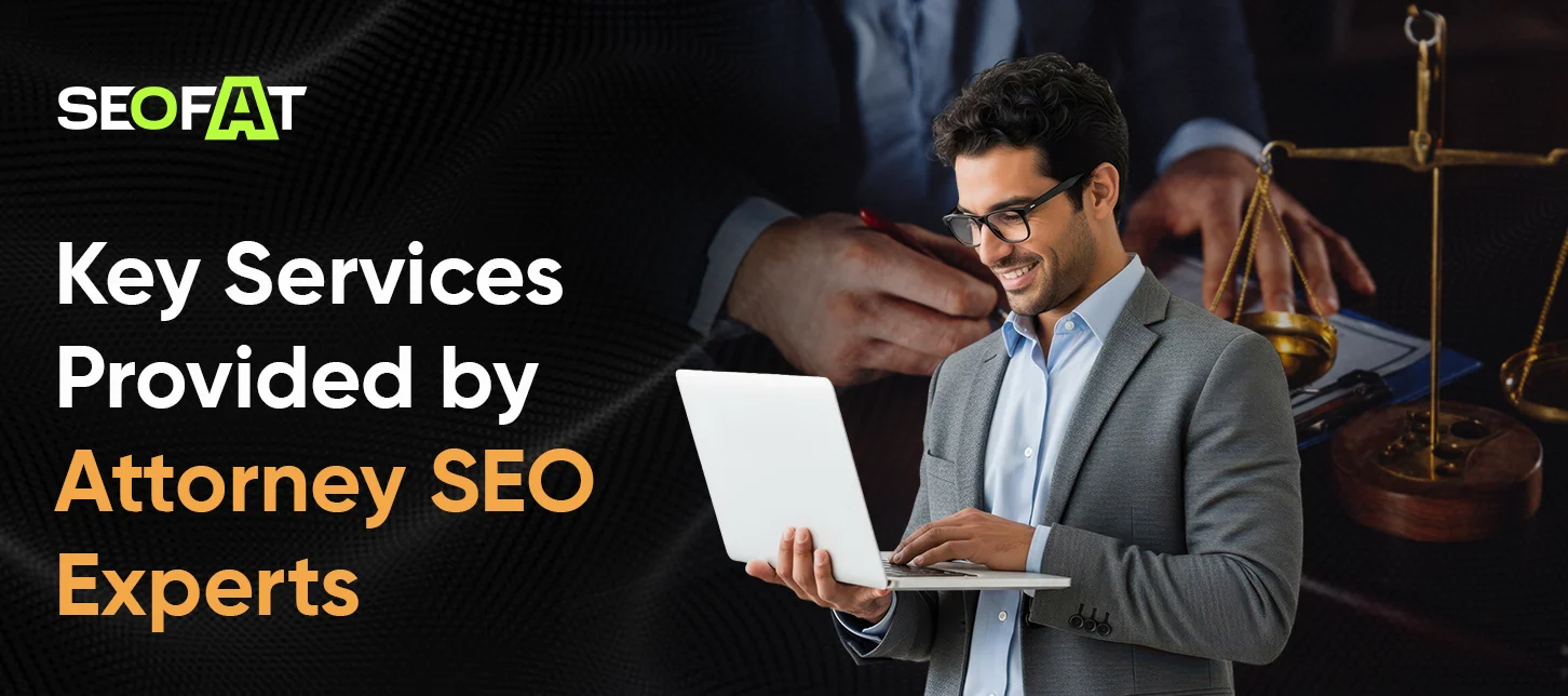 Key Services Provided by Attorney SEO Experts