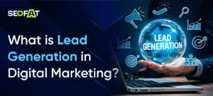 What is Lead Generation in Digital Marketing