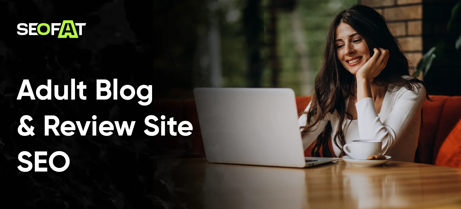 Adult Blog & Review Site SEO