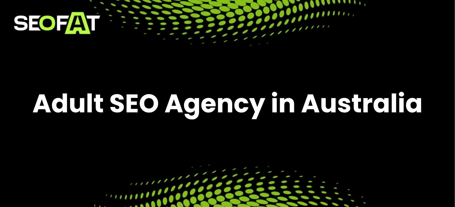 Adult SEO Agency in Australia