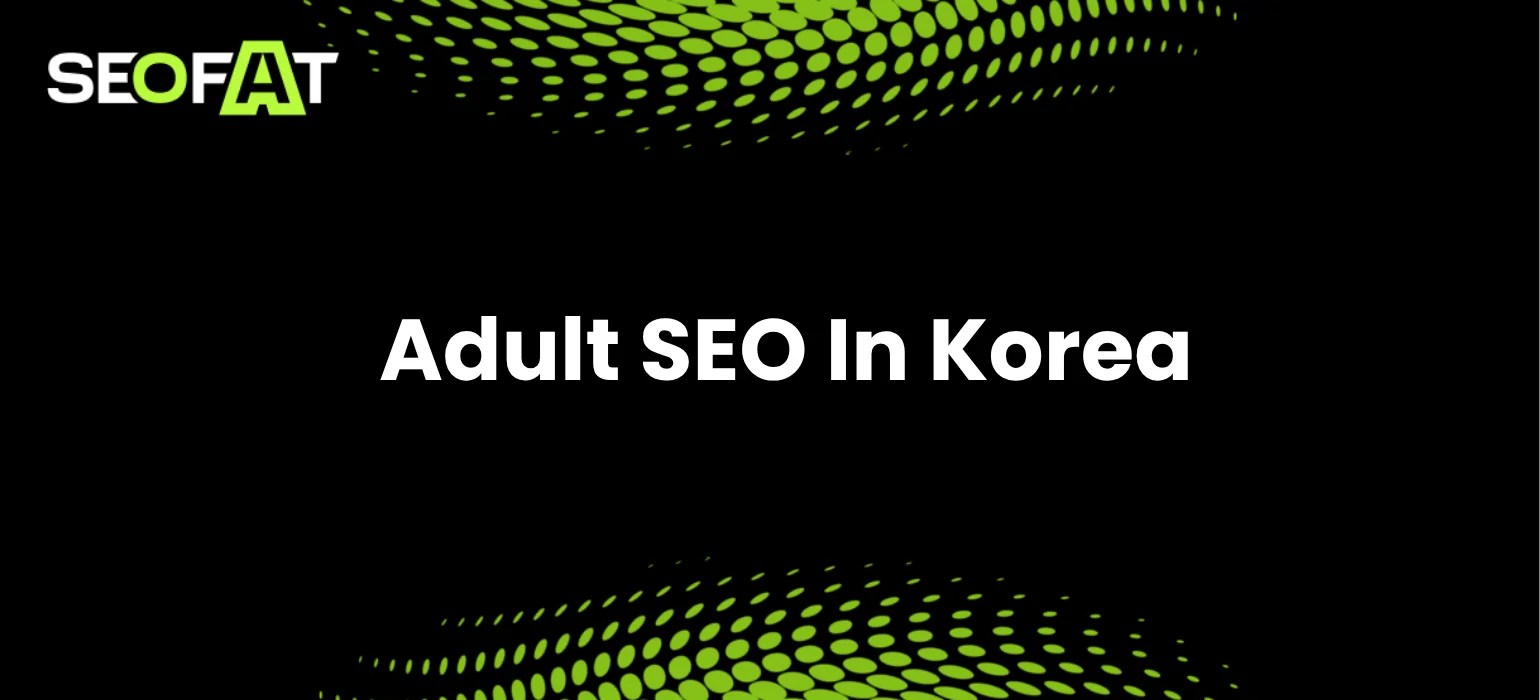Adult SEO In Korea