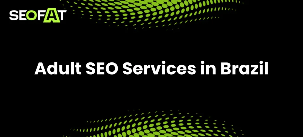 Adult SEO Services in Brazil