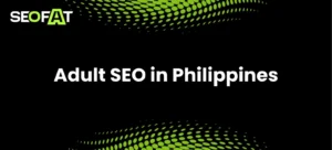 Adult SEO in Philippines