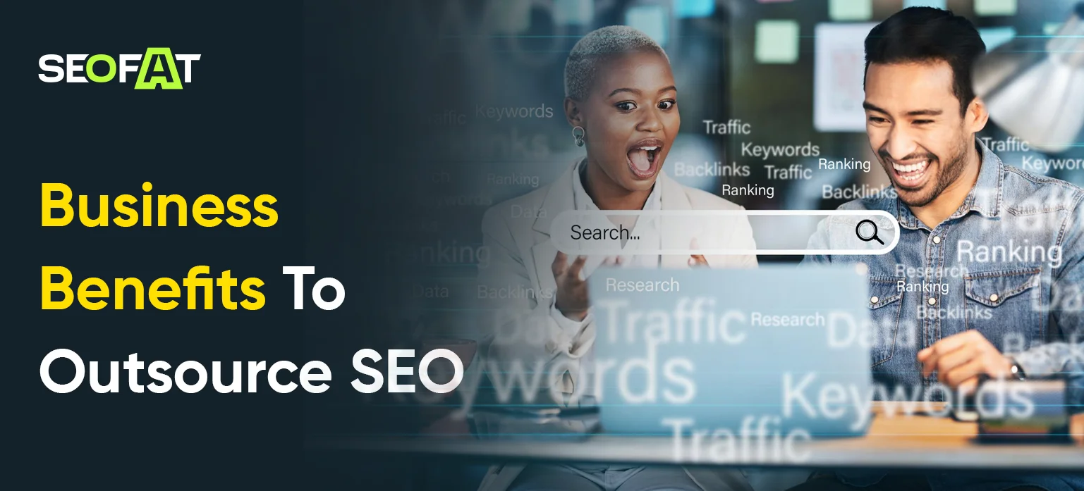 Business Benefits To Outsource SEO_