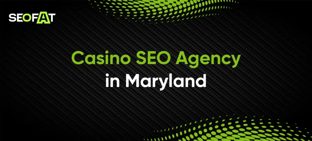 Casino SEO Agency in Maryland