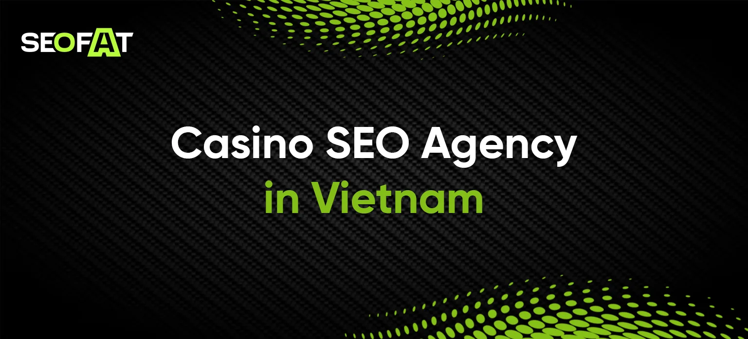 Casino SEO Agency in Vietnam