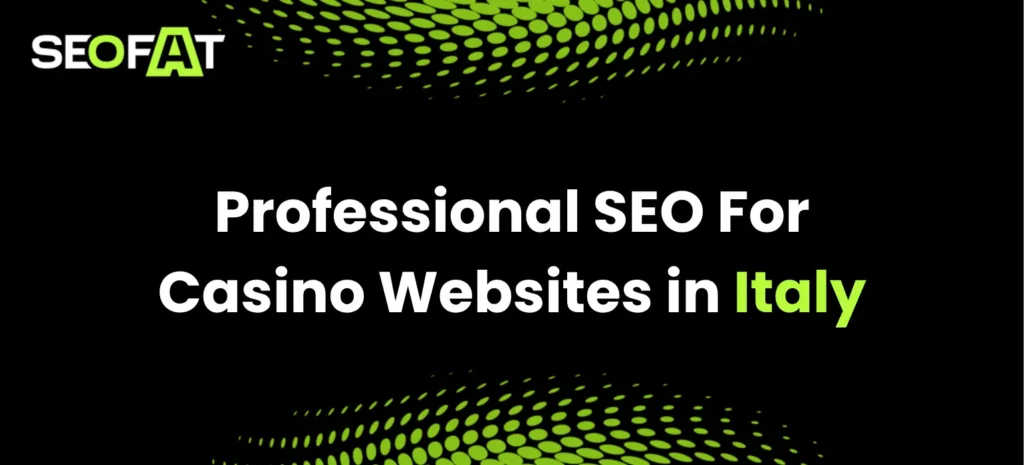 Professional SEO For Casino Websites in Italy