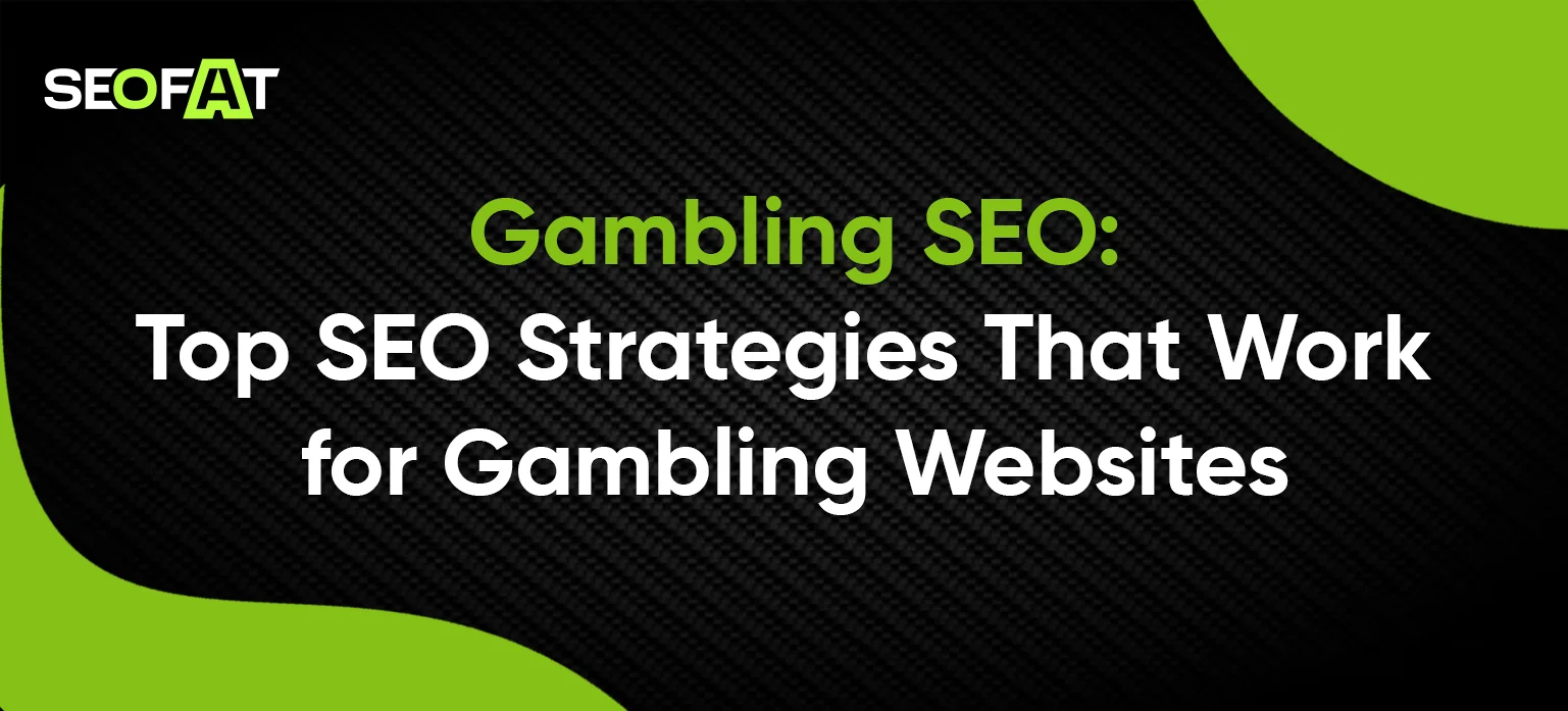 Gambling SEO: Top SEO Strategies That Work for Gambling Websites