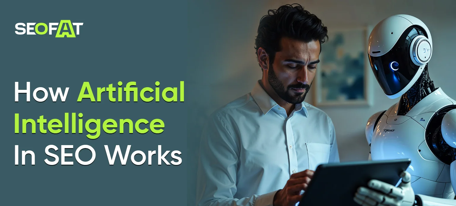 How Artificial Intelligence In SEO Works