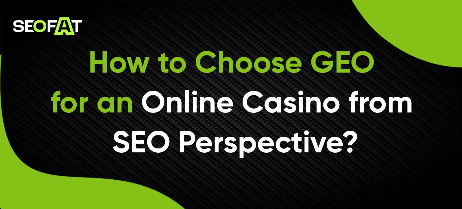 How to Choose GEO for an Online Casino from SEO Perspective?