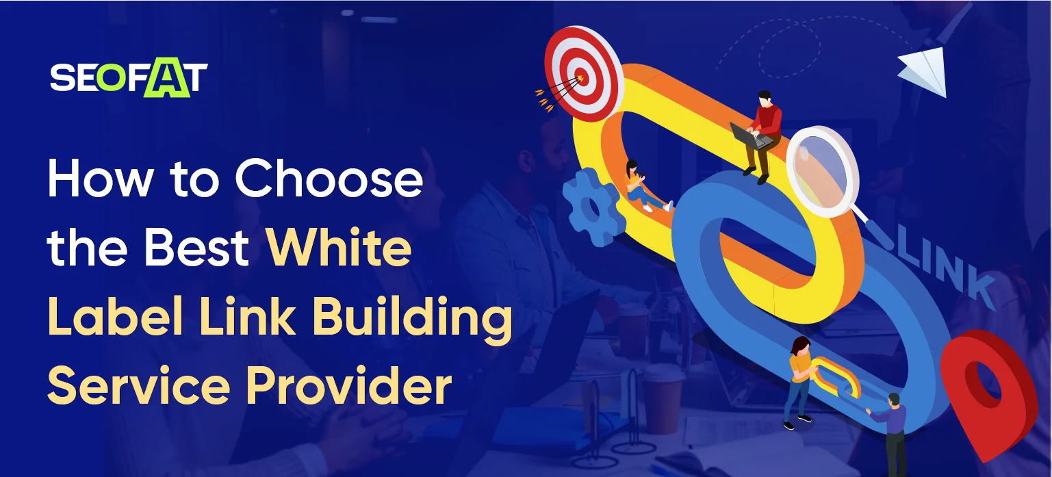 How to Choose the Best White Label Link Building Service Provider