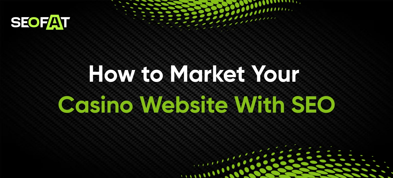 How to Market Your Casino Website With SEO