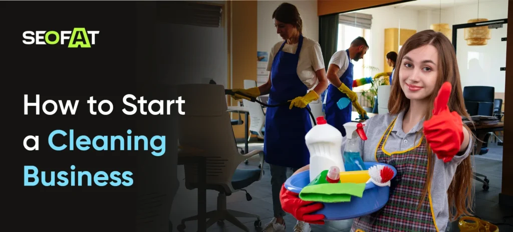 How to Start a Cleaning Business