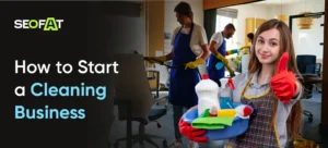 How to Start a Cleaning Business