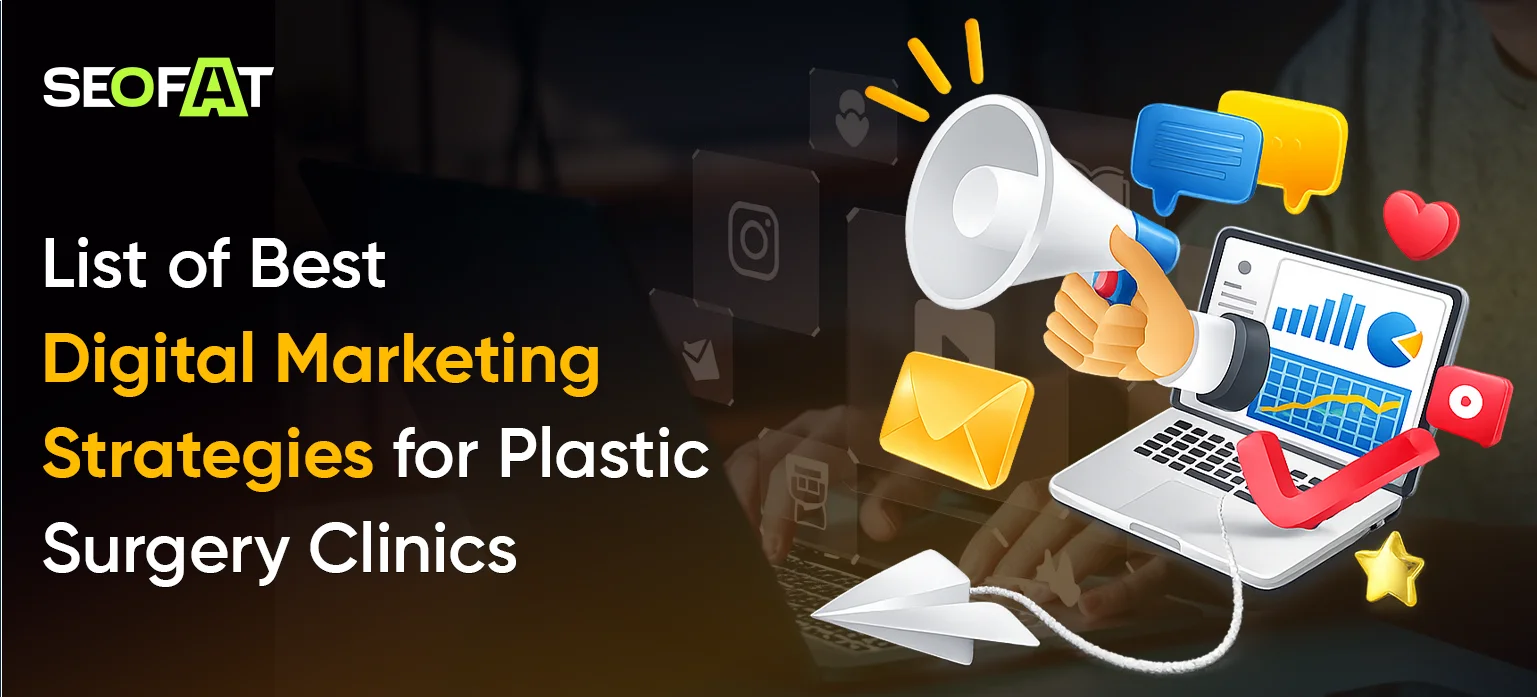 List of Best Digital Marketing Strategies for Plastic Surgery Clinics