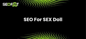 SEO For SEX Doll