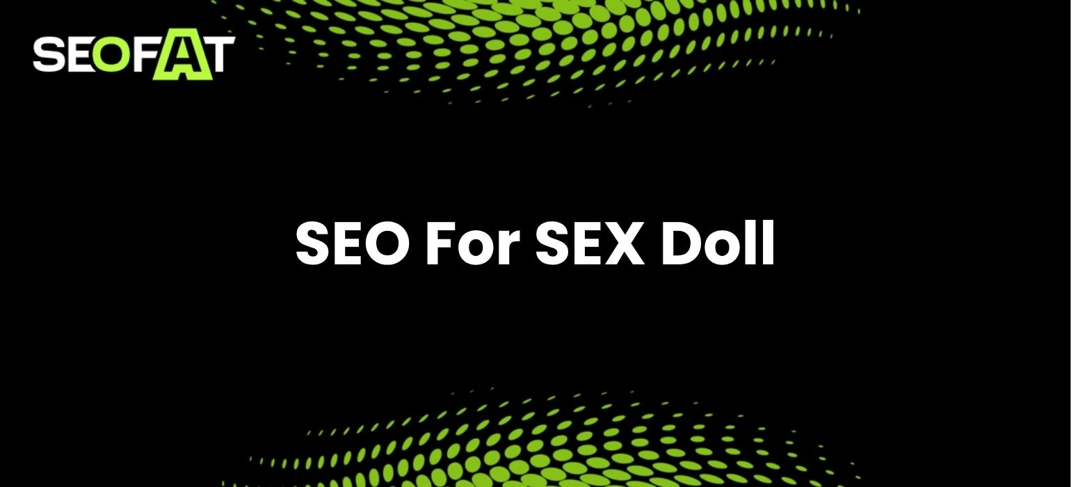 SEO For SEX Doll