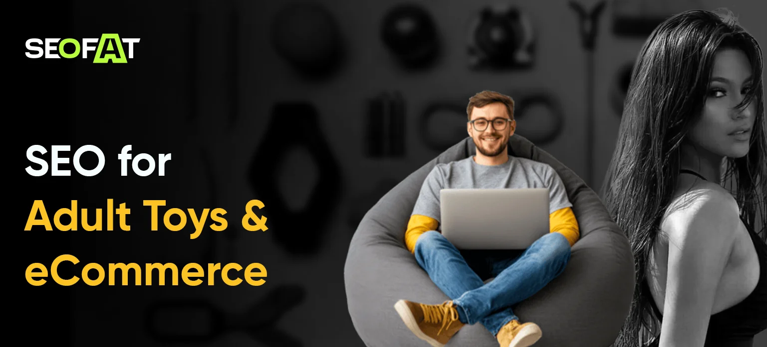 SEO for Adult Toys & eCommerce: A Complete Guide