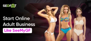 Start Online Adult Business Like SeeMyGF