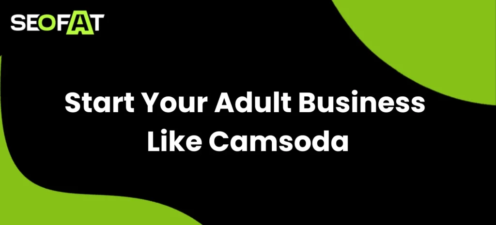 Start Your Adult Business Like Camsoda