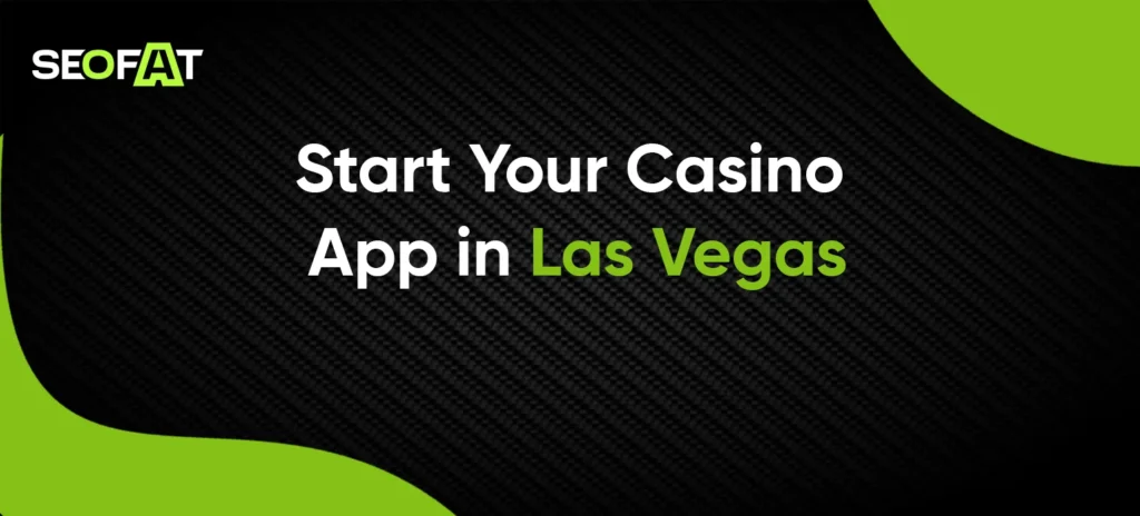 Start Your Casino App in Las Vegas