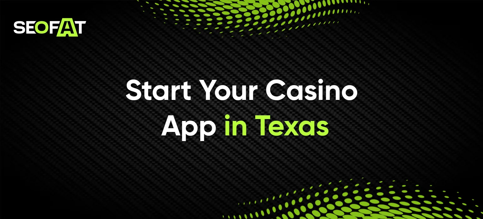Start Your Casino App in Texas