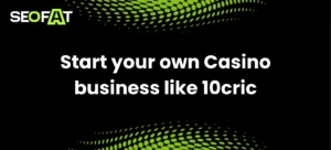 Start your own Casino business like 10cric