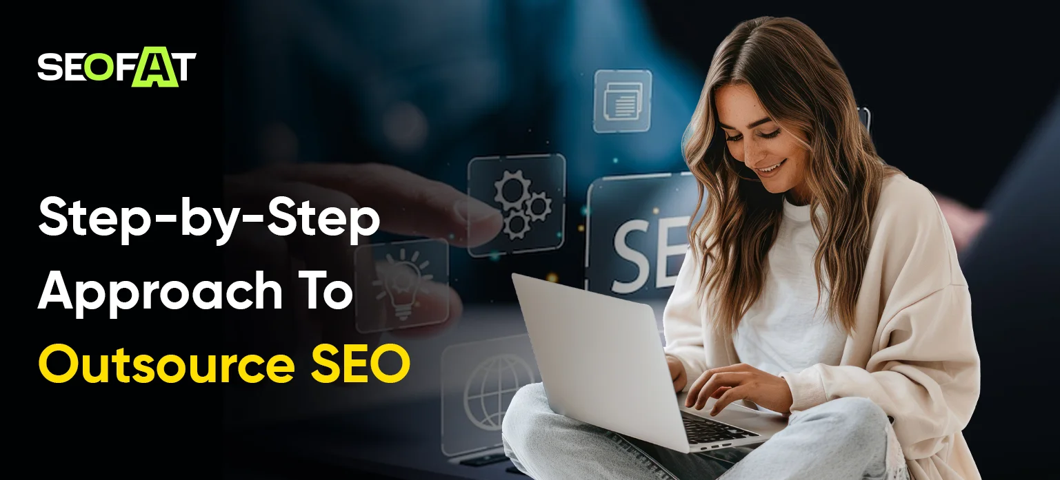 Step-by-Step Approach To Outsource SEO_
