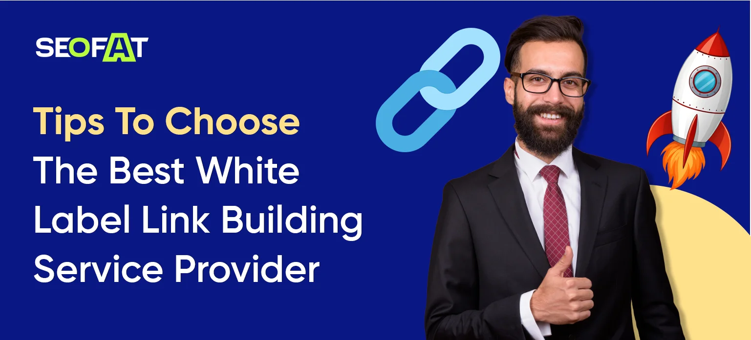 Tips To Choose The Best White Label Link Building Service Provider