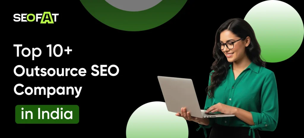 Top 10+ Outsource SEO Company in India