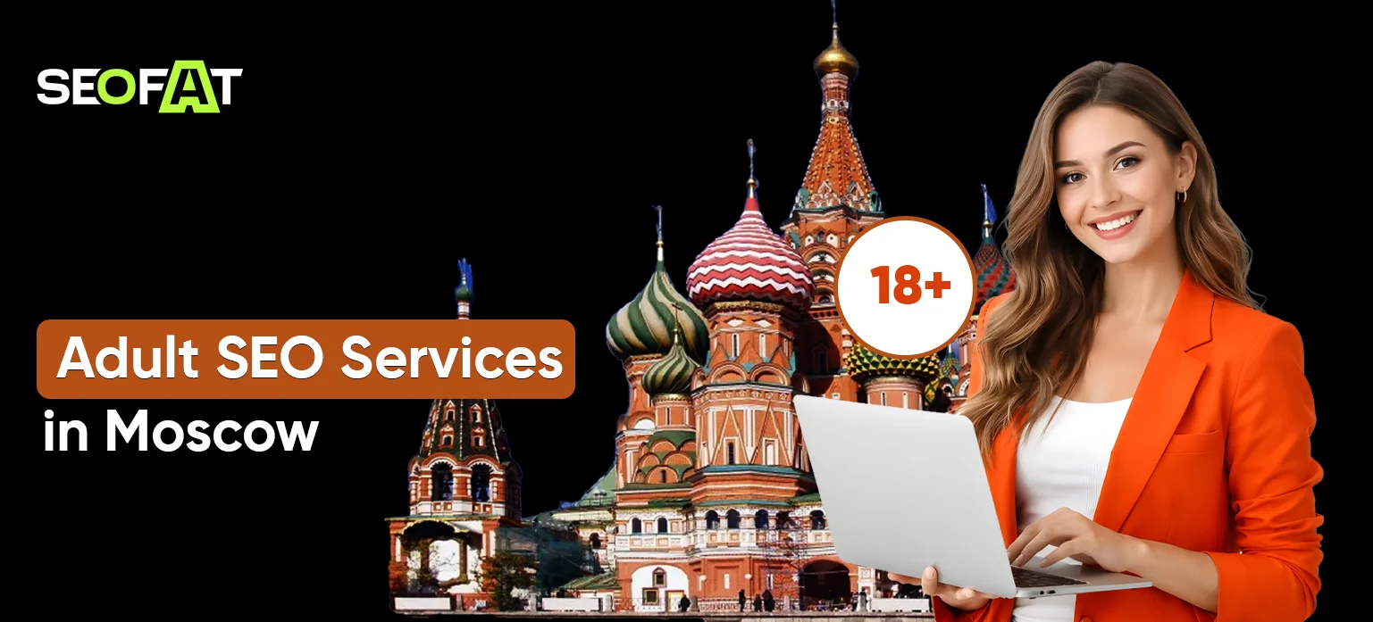 Adult SEO Services in Moscow