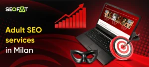 Adult SEO services in Milan